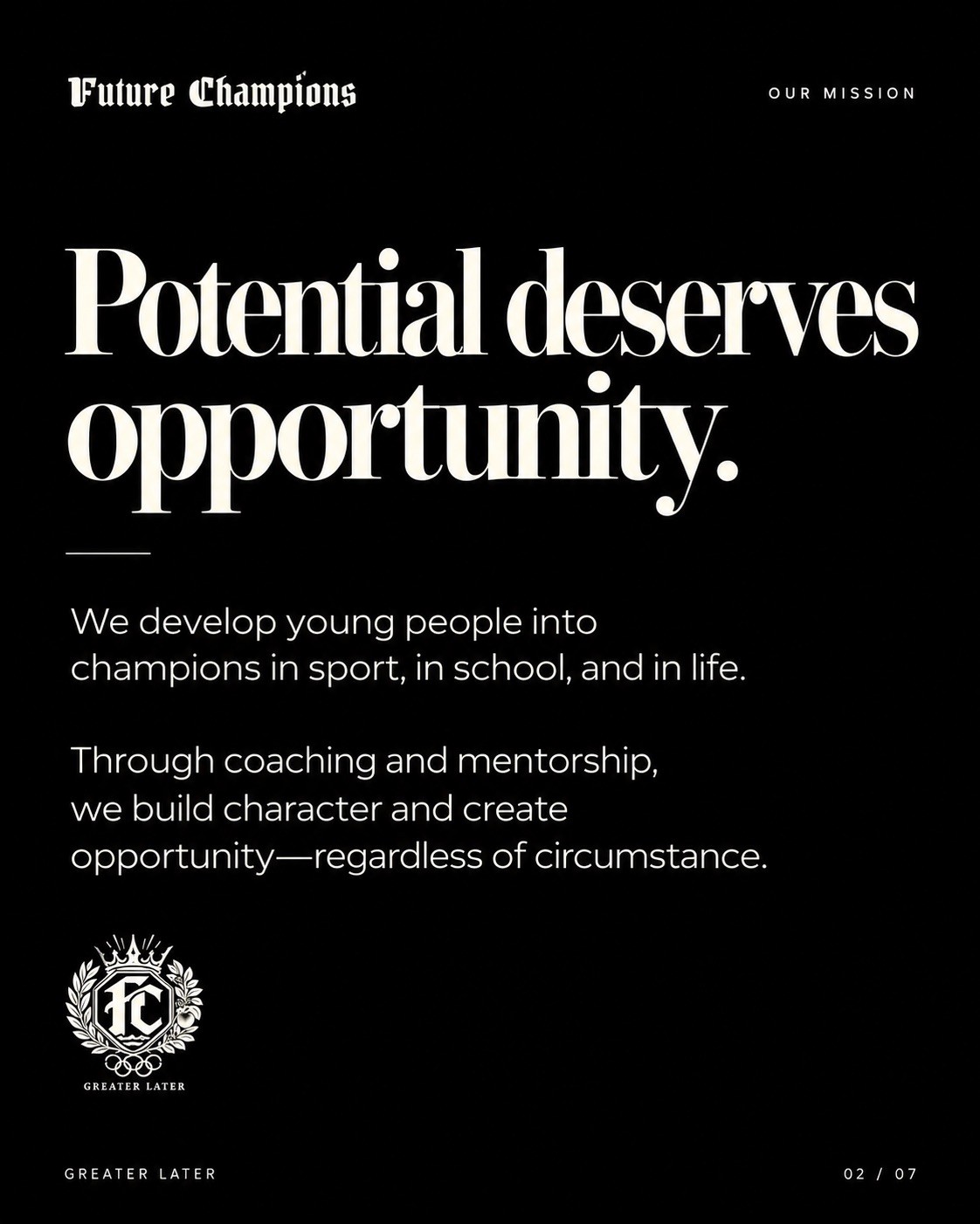 Our mission: Potential deserves opportunity